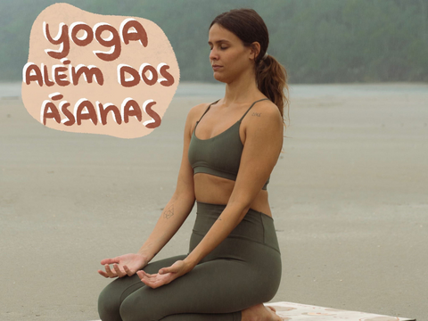 Yoga além dos asanas!